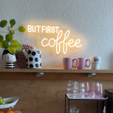 "But first Coffee" - LED Schriftzug