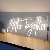 "Better Together" - LED Schriftzug