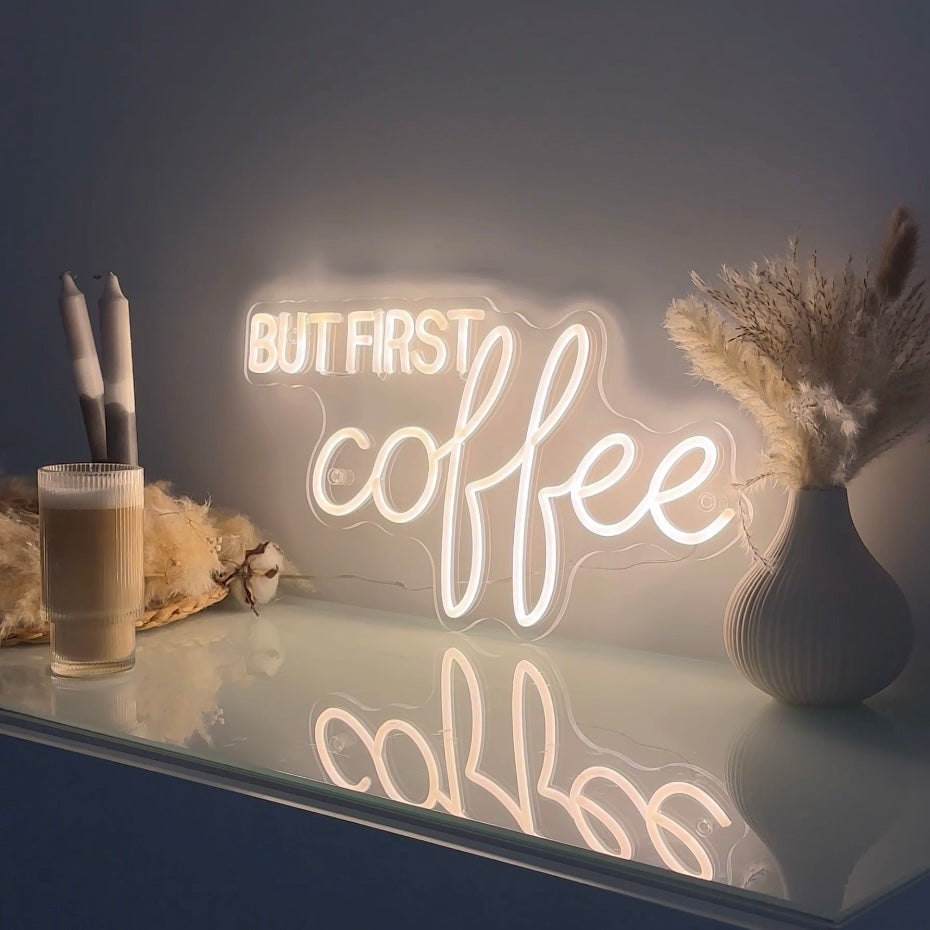 "But first Coffee" - LED Sign