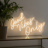 "Good Vibes Only" - LED Sign